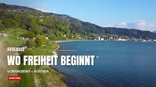 Wo Freiheit beginnt! Am Bodensee in Vorarlberg | Austria | AI Music | 4K