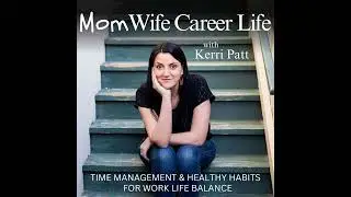 126. Finding Your Village: Building Your Support Network As A Working Mom