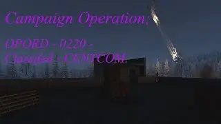 Campaign Operation; OPORD - 0220 - Classifed - CENTCOM Arma 3 Milsim  [2020]