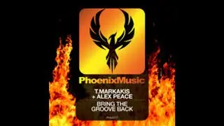 [HOUSE] T.Markakis, Alex Peace - Bring The Groove Back (Original Mix) [Phoenix Music]