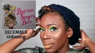 DECEMBER Brown Sugar Box UNBOXING || MAKEUP BY SHARZ