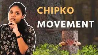 Chipko Movement | Environment and Ecology | UPSC | ClearIAS