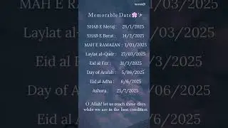 Memorable Dates 🌸✨ #2025 #islamicshorts #islamicstatus #islam #islamicvideo #ramzan #eid #hoorrain29