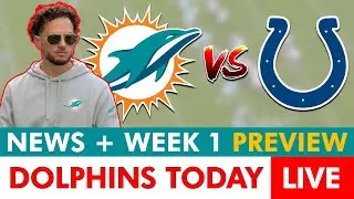 Miami Dolphins Rumors LIVE: NFL Week 1 Preview, Dolphins Injury News + Starters Revealed, Q&A