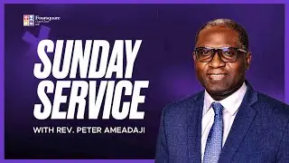 ABIDING FOR FRUITFULNESS | REV. PETER AMEADAJI | SUNDAY SERVICE - SEPTEMBER 7TH, 2025