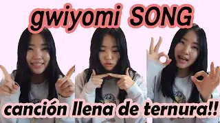GWIYOMI SONG ; CANCION COREANA MUY TIERNA [coreanita]
