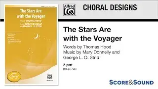 The Stars Are with the Voyager, by Mary Donnelly and George L. O. Strid &ndash; Score & Sound