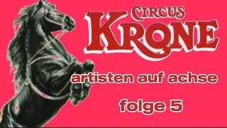 Artisten auf achse - Circus Krone (Reportage) Folge 5