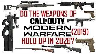 Do The Weapons of Call of Duty: Modern Warfare (2019) Hold Up in 2026?