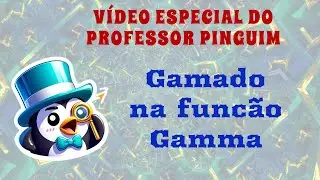Especial Fatorial - Gamado na função Gamma!
