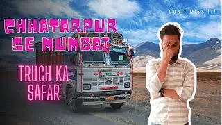 Traveling truck 🚛 vlog/ Chhatarpur to Mumbai Safar/GIDON VLOG