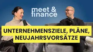 Meet & Finance #24 | Von Stress, Zielen & echter Balance: Unser Blick auf 2025 & 2026