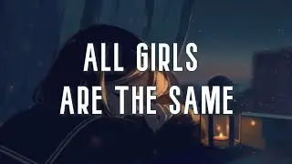R&Oslash;NIN - ALL GIRLS ARE THE SAME - (LYRICS)