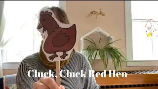 Cluck, Cluck Red Hen