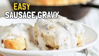Homemade Sausage Gravy | Better Than Store Bought