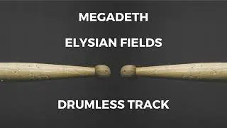 Megadeth - Elysian Fields (drumless)