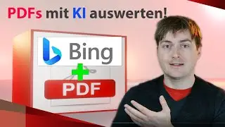 Mit Microsoft Bing K.I. PDFs schnell und einfach zusammenfassen und analysieren lassen - Tutorial
