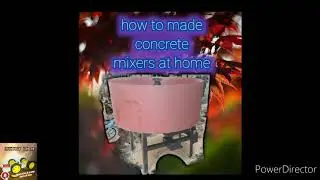 How to homemade concrete mixers machine/ homemade concrete mixers machine  / pen concrete mixers mac
