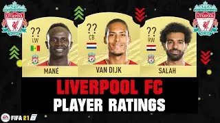 FIFA 21 | LIVERPOOL FC PLAYER RATINGS! 😱🔥| FT. VAN DIJK, MANE, SALAH... etc
