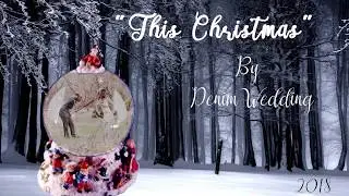 This Christmas - Denim Wedding