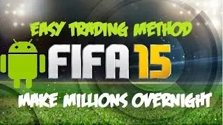 EASY FIFA 15 COIN MAKING [ANDROID] Make MILLIONS Overnight!