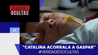 Verdades Ocultas / Catalina acorrala a Gaspar / Mejores Momentos / Cap&iacute;tulo 1058