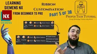 Ribbon Customisation in NX (5/38) | Learning Siemens NX Beginner to Pro | @ProperTechTutorial Arslan