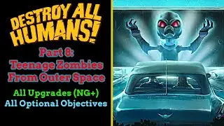 Destroy All Humans! - Part 8: Teenage Zombies From Outer Space
