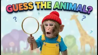 Baby Monkey Plays Animal Guessing Game 🐵 Learn 50+ Animals | Educational Video for Kids