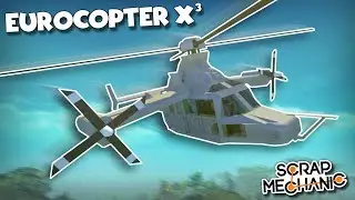 THE EUROCOPTER X&sup3; HELICOPTER! - Scrap Mechanic Creations! - Episode 170