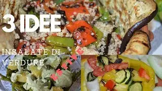 3 IDEE INSALATE DI VERDURE ESTIVE