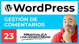Comment Management - WordPress Course #23 - Tutorial in Spanish