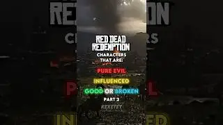 Red Dead Redemption Characters Pure Evil or Broken (part 2) #reddeadredemption #rdr2 #redead2 #rdr