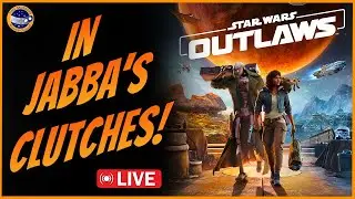 Star Wars Outlaws! Jabba Treats Us Like Bantha PooDoo!