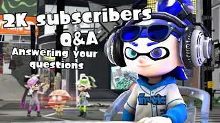 [SFM Splatoon] Answering Your Questions (2K Subscribers Q&A)