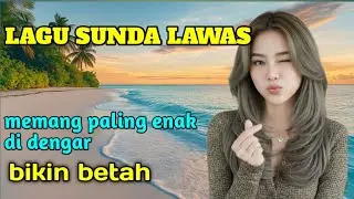 POPSUNDA LAWAS BIKIN BETAH MENDENGARNYA BIKIN HATI TENANG‼️