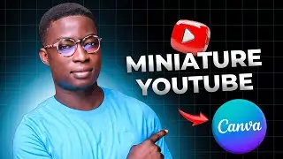 Comment faire une MINIATURE YouTube avec Canva - Rapide et Facile (MIS &Agrave; JOUR !)