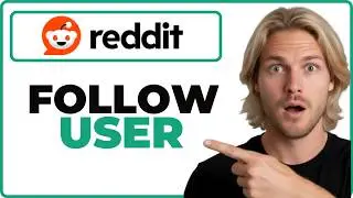 How To Follow A User In Reddit App (2026 Guide)