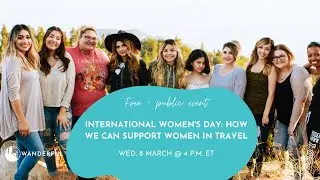 International Women's Day: How We Can Support Women in Travel
