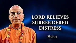 Lord relieves surrendered distress || SB 3.4.4
