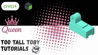 Too Tall Toby Challenge 24-04-09 - Creo Parametric Tutorial