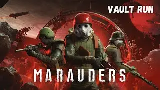 Marauders | Vault run | No commentary | Gameplay