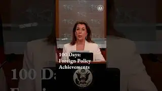 100 Days: Foreign Policy Achievements