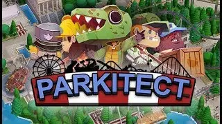 PARKITECT ► GAMEPLAY (2018 PC 1080p60)