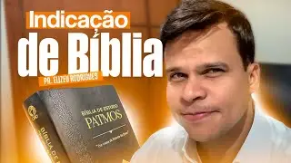 Minha Primeira Indicação de Bíblia l Pr. Elizeu Rodrigues