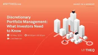 #MYTHEOLive Webinar: Discretionary Portfolio Management: What Investors Need to Know