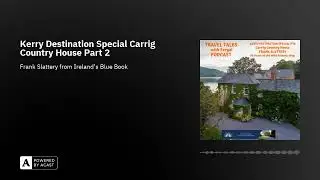 Kerry Destination Special Carrig Country House Part 2