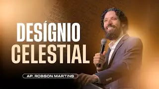 Des&iacute;gnio celestial | Robson Martins