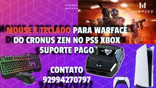 Suporte para Mouse e Teclado do Cronus Zen no Warface Contato: 92994270797 (PS4-PS5-XBOX SERIES S)