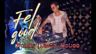 FEL GOOD | Friday Night - Patio Party | House, Disco & Funk DJ Set